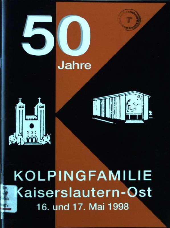 50 Jahre Kolpingsfamilie Kaiserslautern-Ost 16. und 17. Mai 1998
