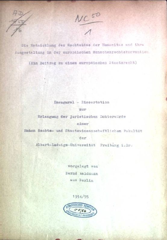 Die Entwicklung der Rechtsidee der Humanitas und ihre Ausgestaltung in der europäischen Menschenrechtskonvention