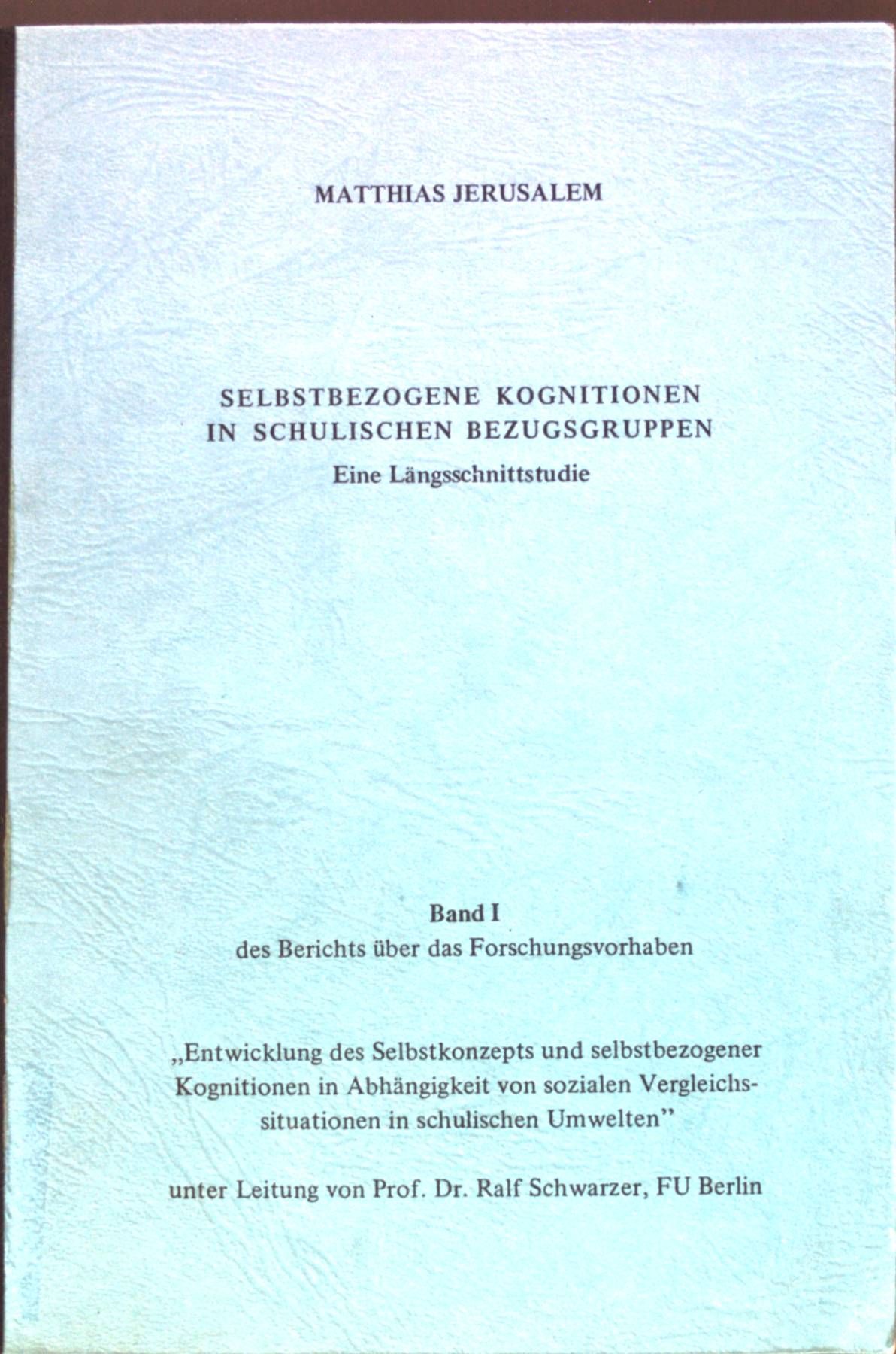Selbstbezogene Kognitionen in schulischen Bezugsgruppen - Eine Längsschittstudie