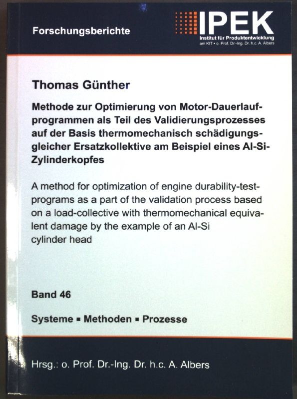 Methode zur Optimierung von Motor-Dauerlauf-programmen als Teil des Validierungsprozesses auf der Basis thermomechanisch schädigungsgleicher Ersatzkollektive am Beispiel eines Al-Si-Zylinderkopfes