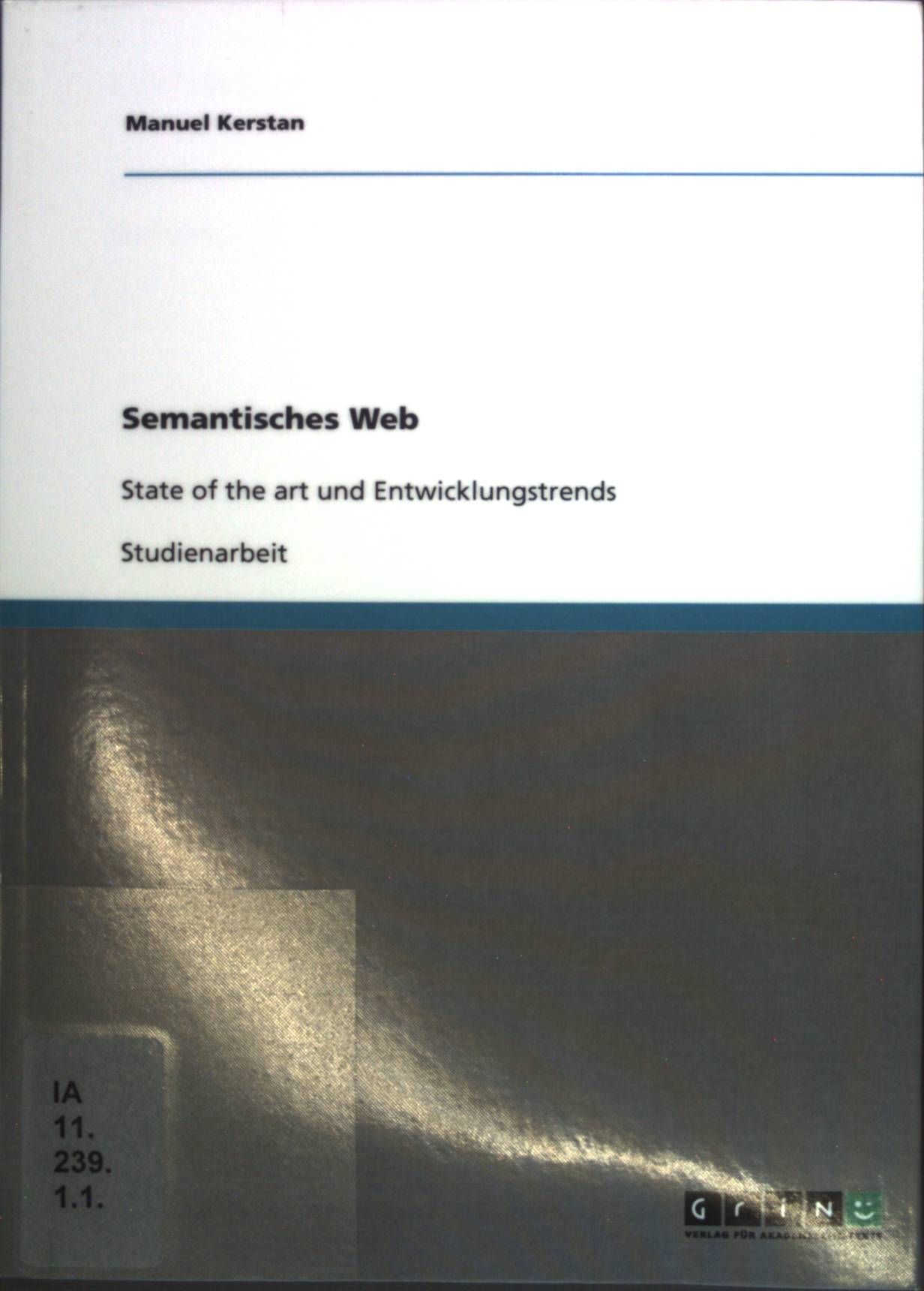 Semantisches Web : State of the art und Entwicklungstrends