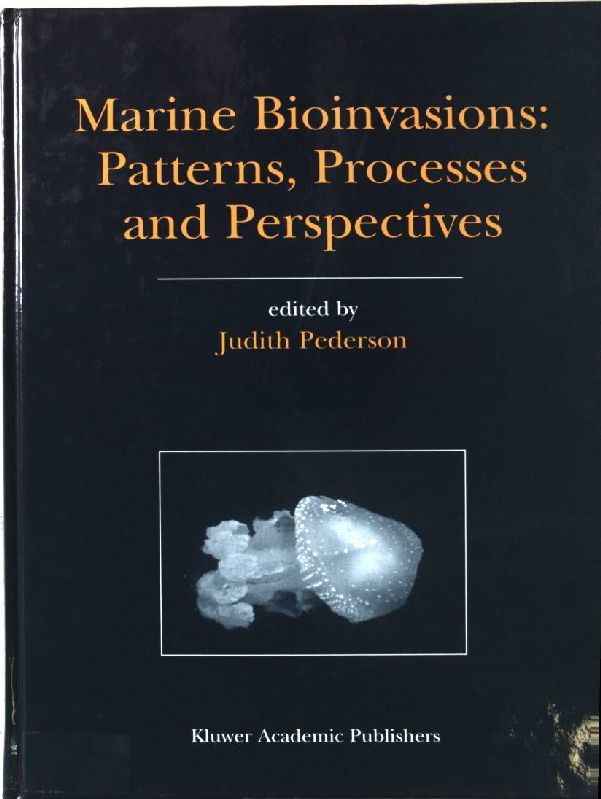 Marine Bioinvasions: Patterns, Processes and Perspectives