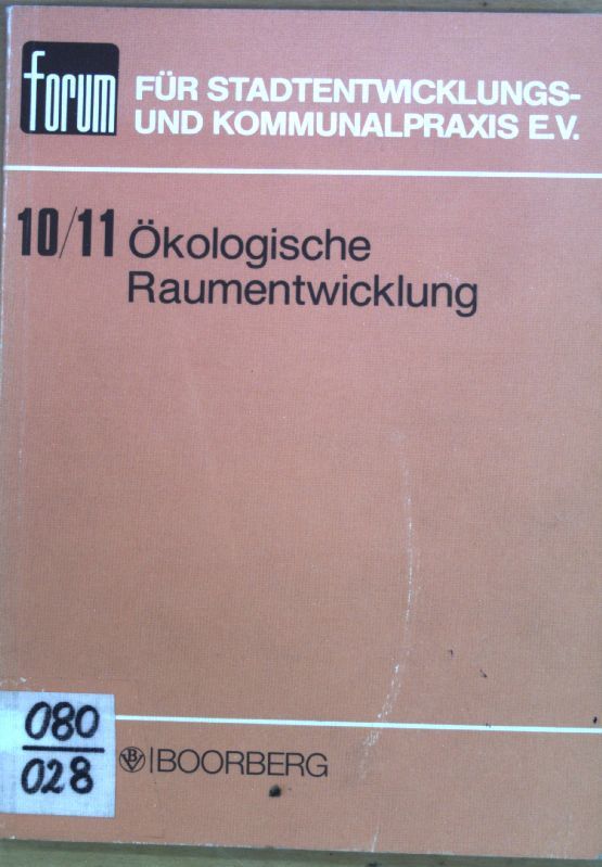 Ökologische Raumentwicklung : in Städten und Gemeinden, in der Region