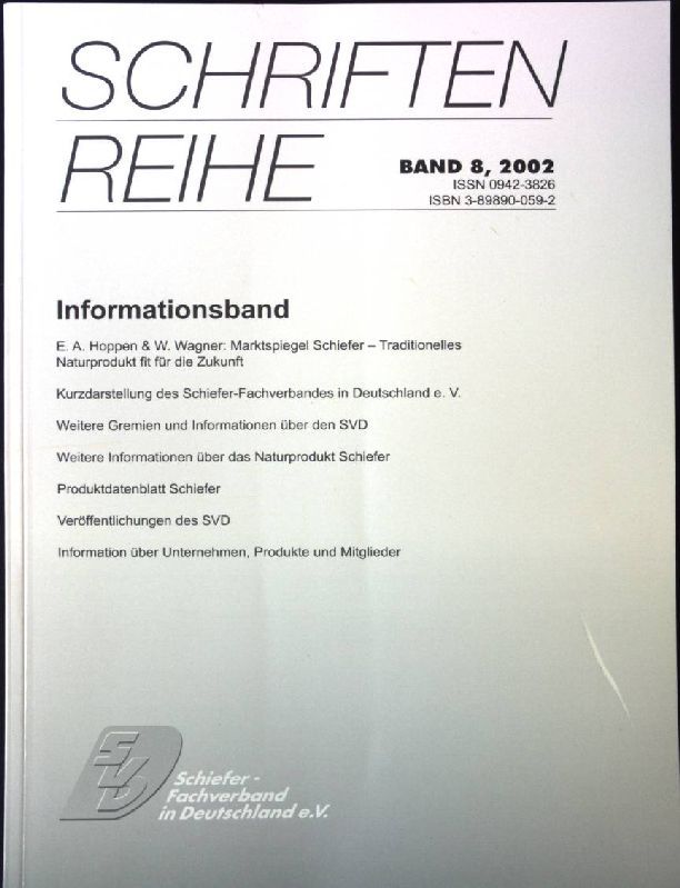 Marktspiegel Schiefer - Traditionelles Naturprodukt fit für die Zukunft - in: Band 8 - Informationsband - Schriftenreihe des Schiefer-Fachverbandes in Deutschland e.V