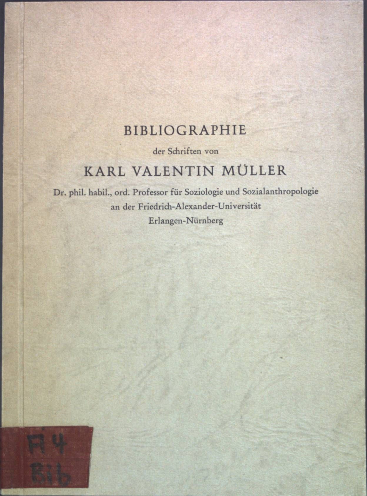 Bibliographie der Schriften von Karl Valentin Müller