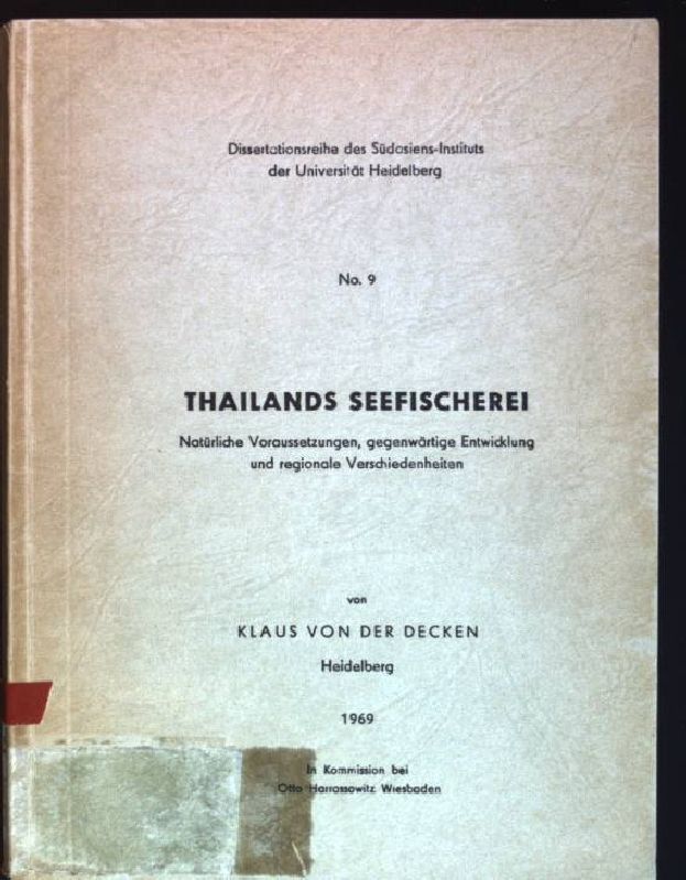 Thailands Seefischerei: Natürliche Voraussetzungen, gegewärtige Entwicklung und regionale Verschiedenheiten
