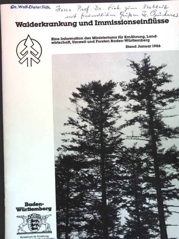 Walderkrankung und Immissionseinflüsse: Eine Information des Ministeriums für Ernährung, Landwirtschaft, Umwelt und Forsten Baden-Württemberg - Stand Januar 1986