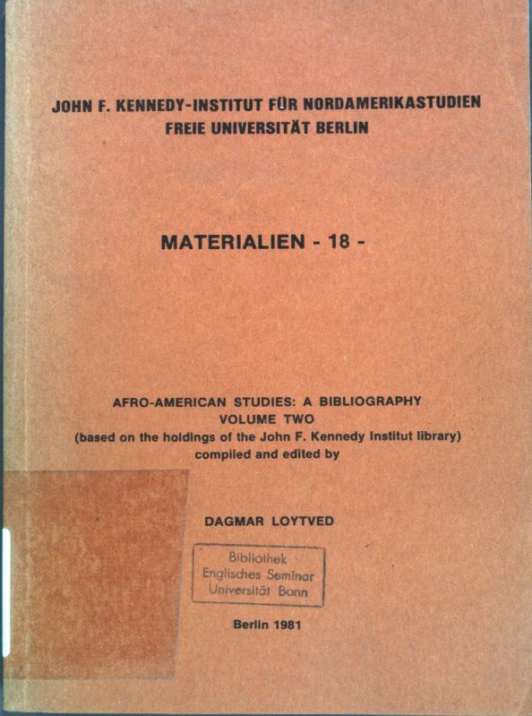 Afro-American Studies: A Bibliography Volume two (based on the holdings of the John F. Kennedy Institut library)