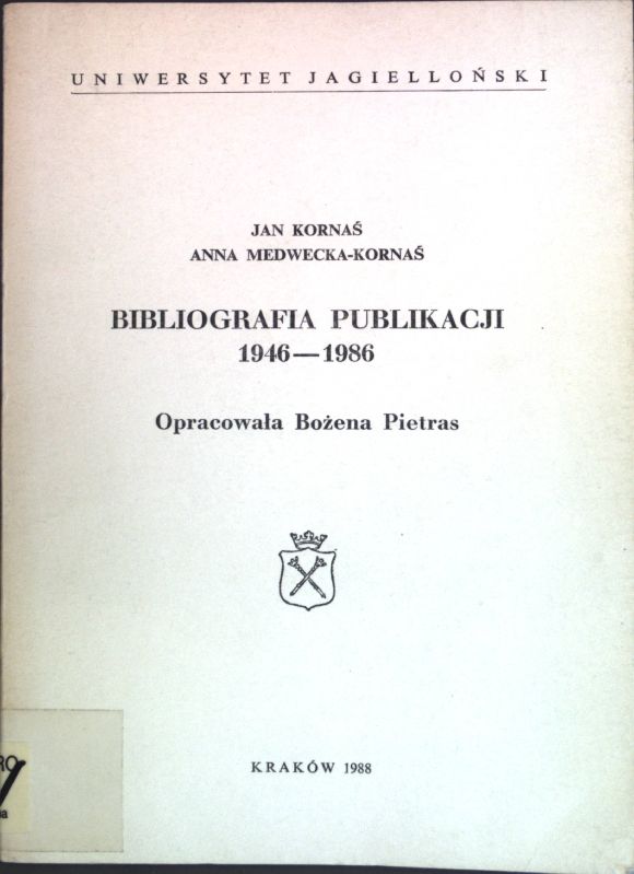 Bibliografia Publikacji 1946-1986: Opracowala Bozena Pietras
