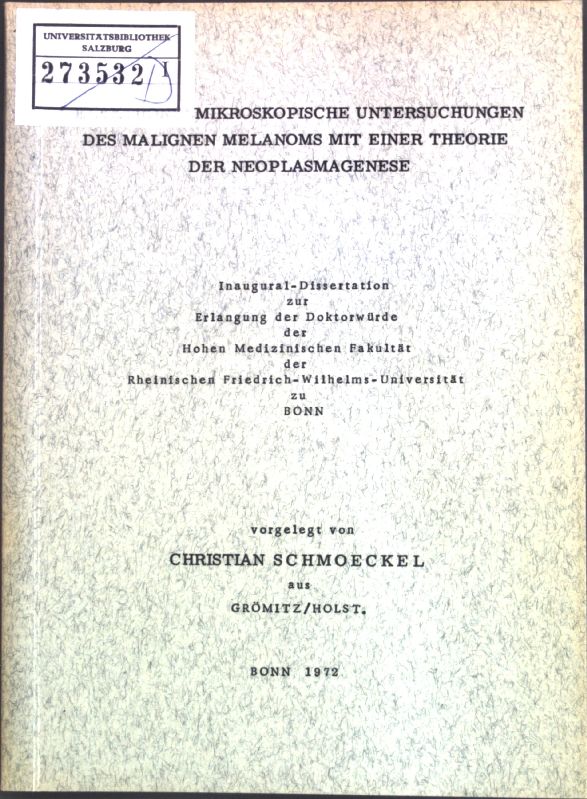 Elektronenmikroskopische Untersuchungen des malignen Melanoms mit einer Theorie der Neoplasmagenese