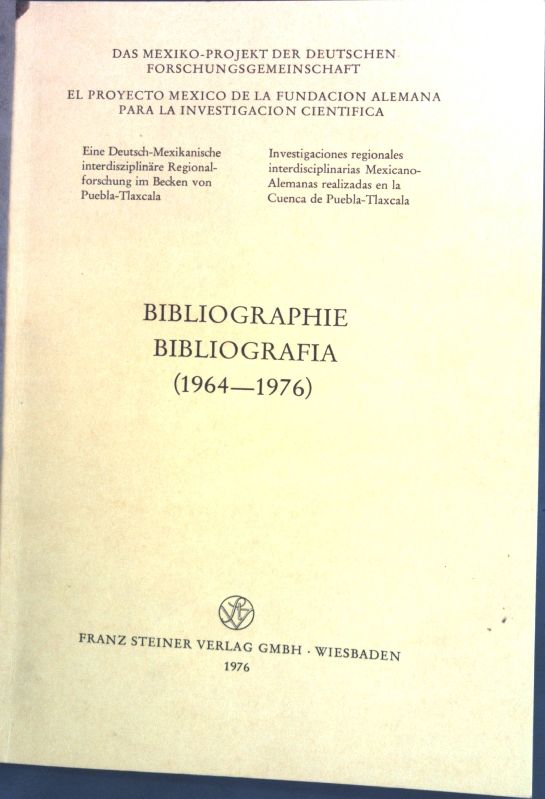 Das Mexiko-Projekt der Deutschen Forschungsgemeinschaft - Bibliographie : (1964 - 1976)