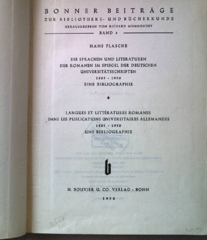 Die Sprachen und Literaturen der Romanen im Spiegel der deutschen Universitätsschriften 1885-1950. Eine Bibliographie
