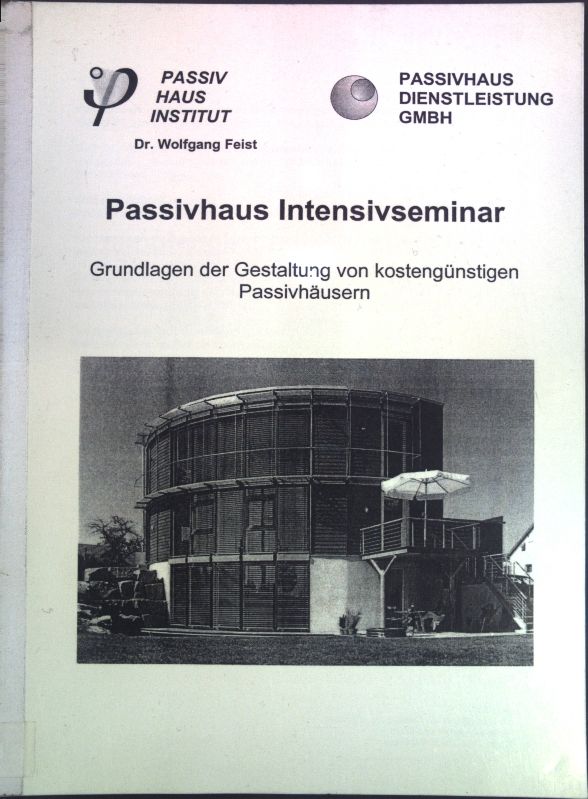 Passivhaus Intensivseminar: Grundlagen der Gestaltung von kostengünstigen Passivhäusern