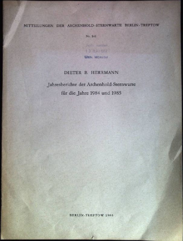 Jahresberichte der Archenhold-Sternwarte für die Jahre 1984 und 1985