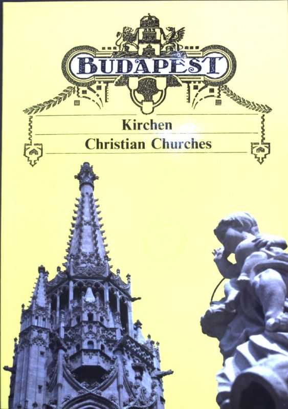 Budapest: Kirchen = Christian churches