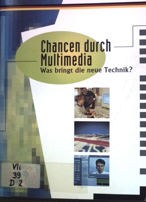 Chancen durch Multimedia: Was bringt die neue Technik?