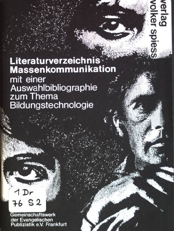 Literaturverzeichnis Massenkommunikation - mit einer Auswahlbibliographie zum Thema Bildungstechnologie