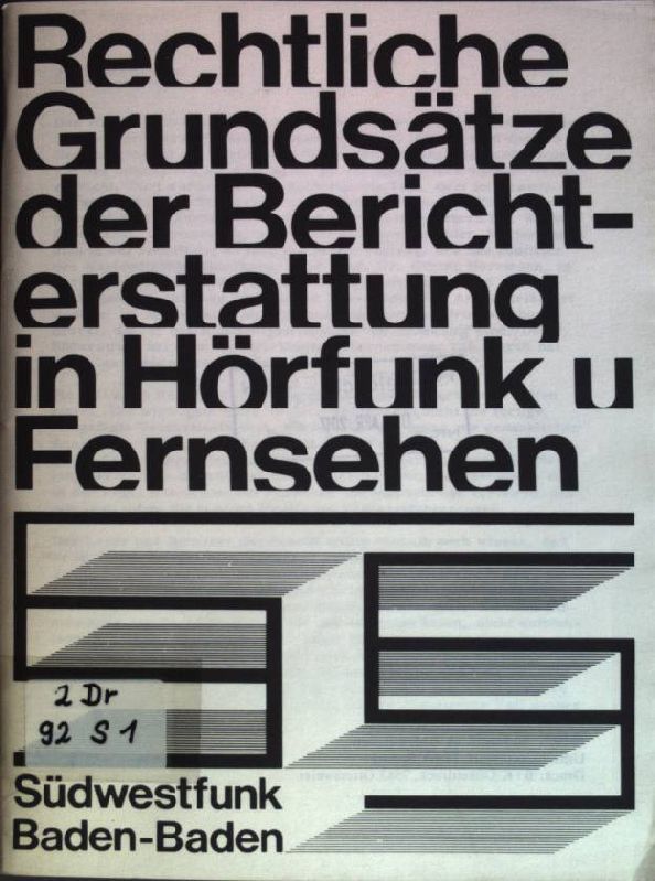 Rechtliche Grundsätze der Berichterstattung in Hörfunk und Fernsehen