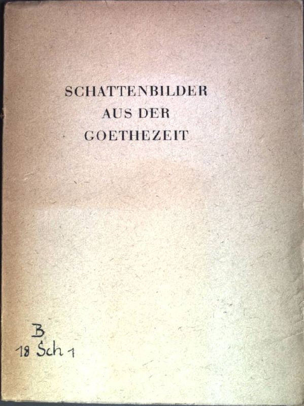 Schattenbilder aus der Goethezeit