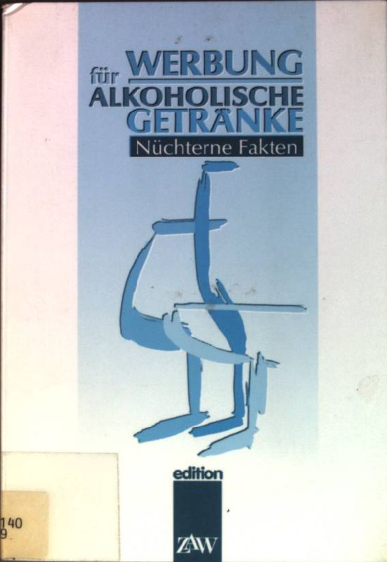 Werbung für alkoholische Getränke : Nüchterne Fakten