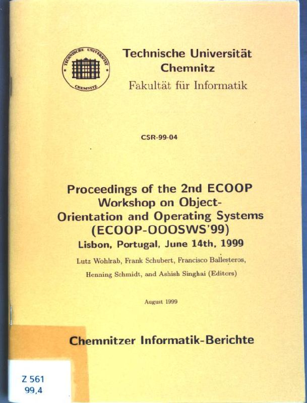Proceedings of the 2nd ECOOP Workshop on Object-Orientation and Operating Systems (ECOOP-OOOSWS'99) - Lisbon, Portugal, June 14th, 1999