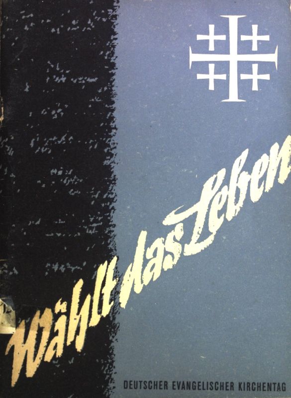 Wählt das Leben: Vorbereitungsheft zum Deutschen Evangelischen Kirchentag in Stuttgart 27. bis 31. August 1952