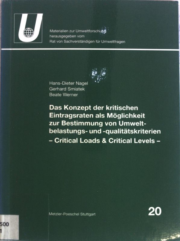 Das Konzept der kritischen Eintragsraten als Möglichkeit zur Bestimmung von Umweltbelastungs- und qualitätskriterien: Critical Loads & Critical Levels