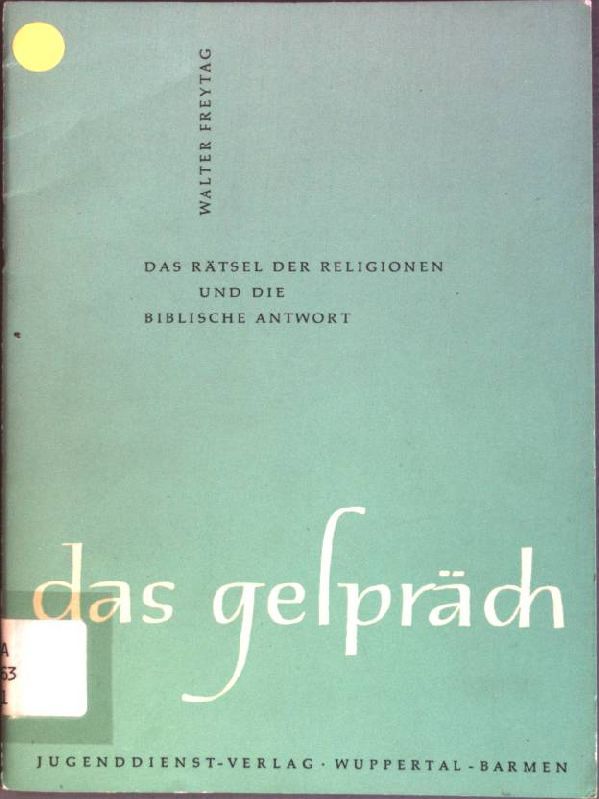 Das Rätsel der Religionen und die biblische Antwort
