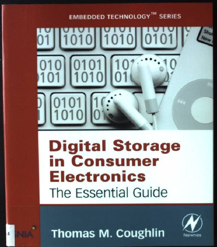 Digital Storage in Consumer Electronics: The Essential Guide