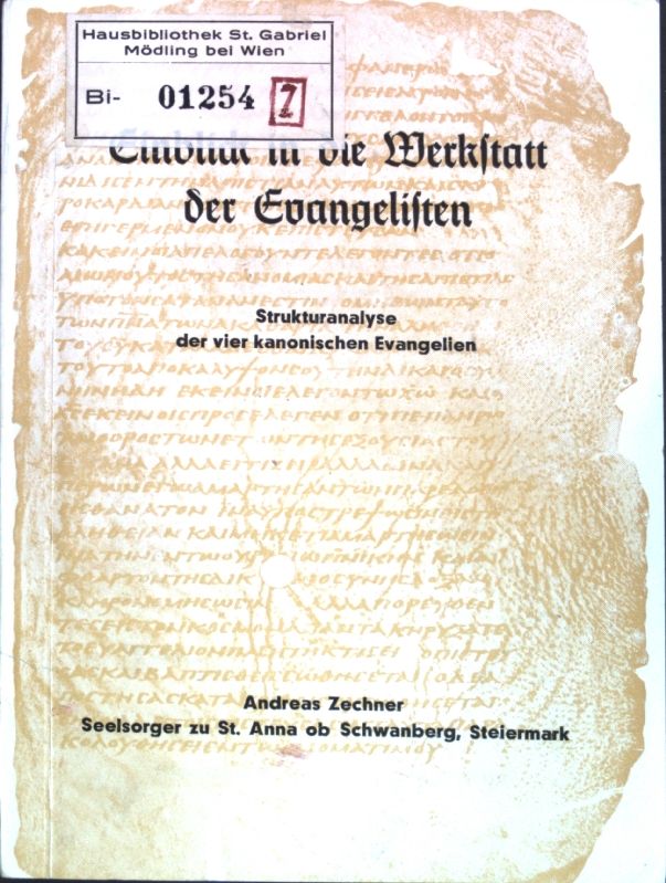 Einblick in die Werkstatt der Evangelisten: Strukturanalyse der vier kanonischen Evangelien