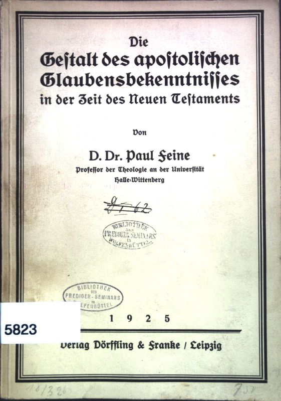 Die Gestalt des apostolischen Glaubensbekenntnisses in der Zeit des Neuen Testaments