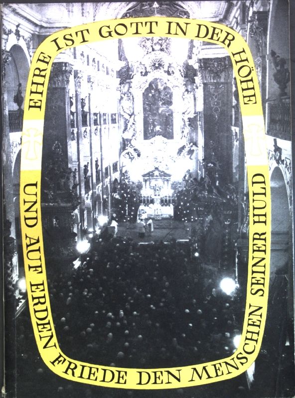 Die Erklärung der ganzstaatlichen Konferenz der katholischen Geistlichkeit in Prag vom 19. Dezember 1957 - in: Ehre ist Gott in der Höhe und auf Erden Friede den Menschen seiner Huld (Lk 2, 14)