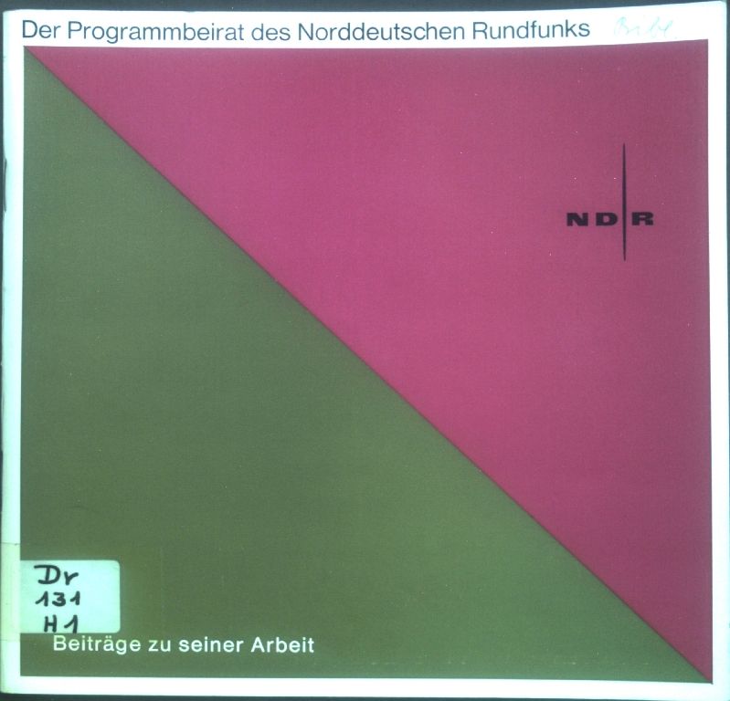 Der Programmbeirat des Norddeutschen Rundfunk: Beiträge zu seiner Arbeit