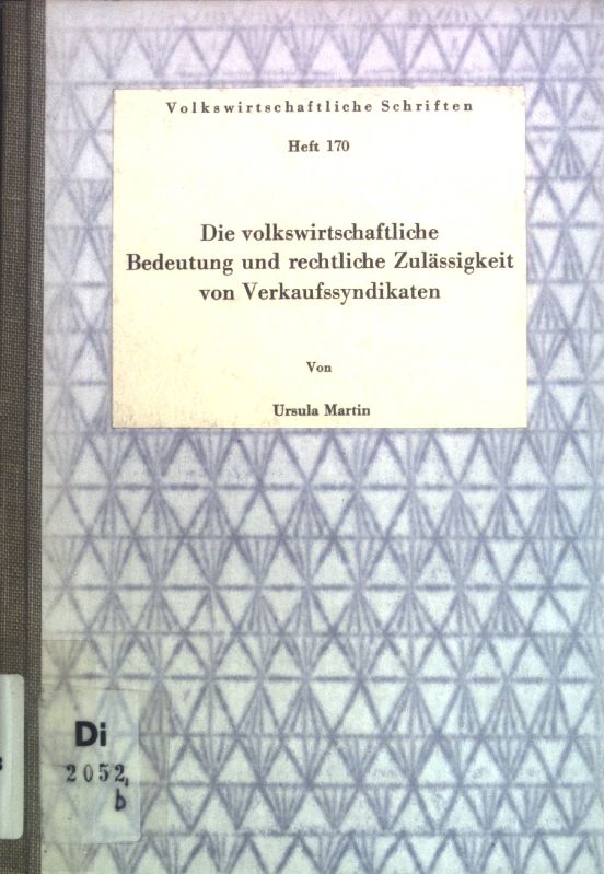 Die volkswirtschaftliche Bedeutung und rechtliche Zulässigkeit von Verkaufssyndikaten