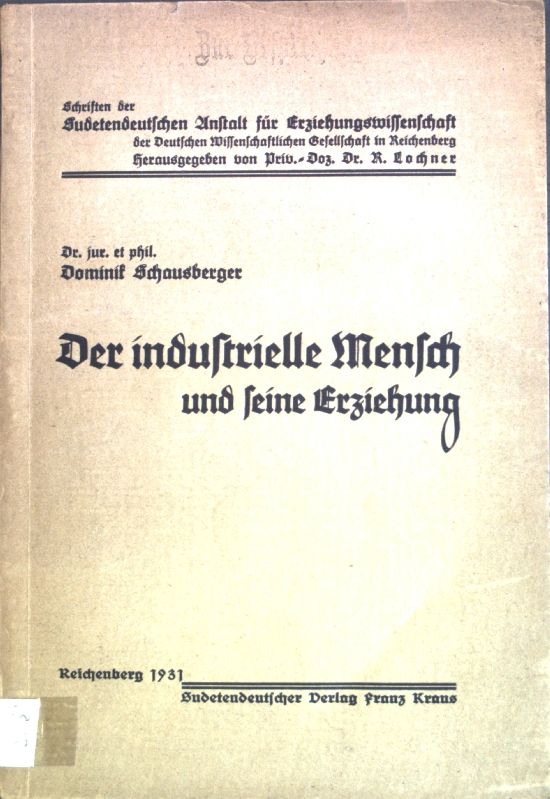Der industrielle Mensch und seine Erziehung