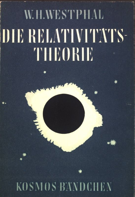 Die Relativitätstheorie: Ihre Grundtatsachen und ihre Bewährung als Wegweiser der Forschung
