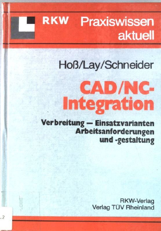 CAD-NC-Integration : Verbreitung - Einsatzvarianten - Arbeitsanforderungen und -gestaltung