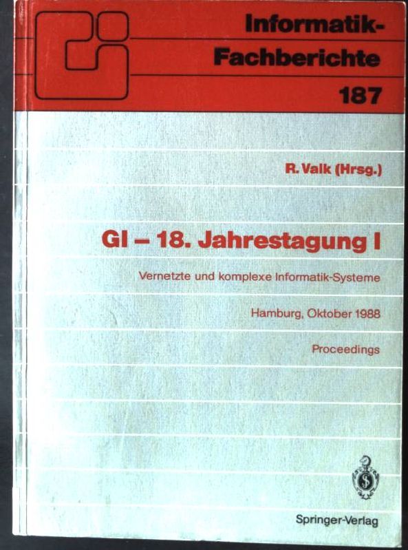 GI-18.Jahrestagung I - Vernetzte und komplexe Informatik-Systeme