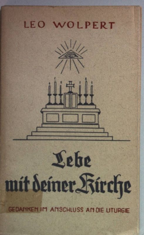 Lebe mit deiner Kirche: Gedanken im Anschluß an die Liturgie