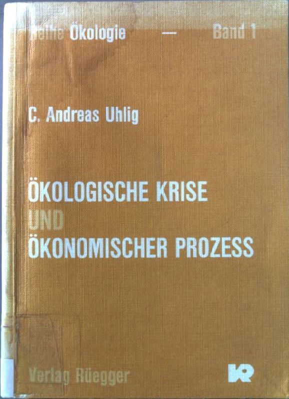Ökologische Krise und ökonomischer Prozess