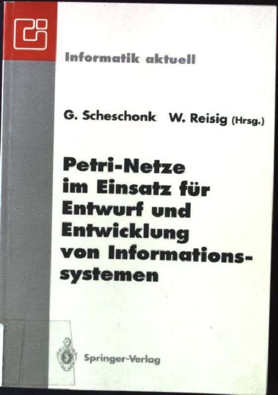 Petri-Netze im Einsatz für Entwurf und Entwicklung von Informationssystemen