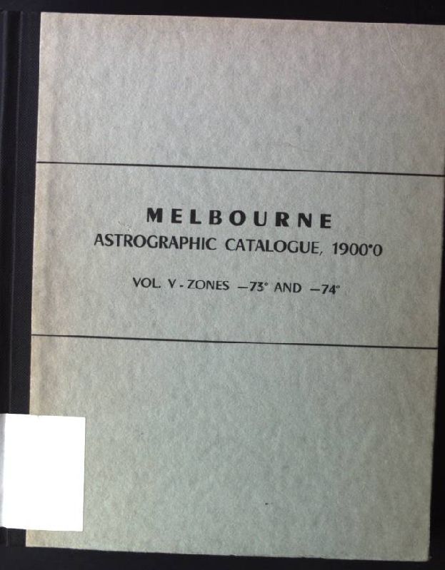 Melbourne Astrographic Catalogue, 1900°0, Vol. 5
