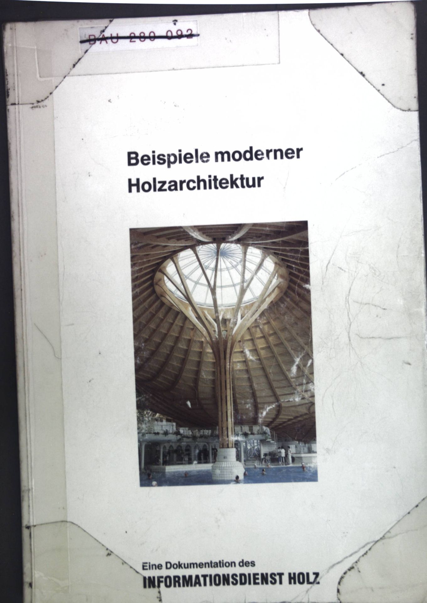 Beispiele moderner Holzarchitektur: Eine Dokumentation des Informationsdienst Holz