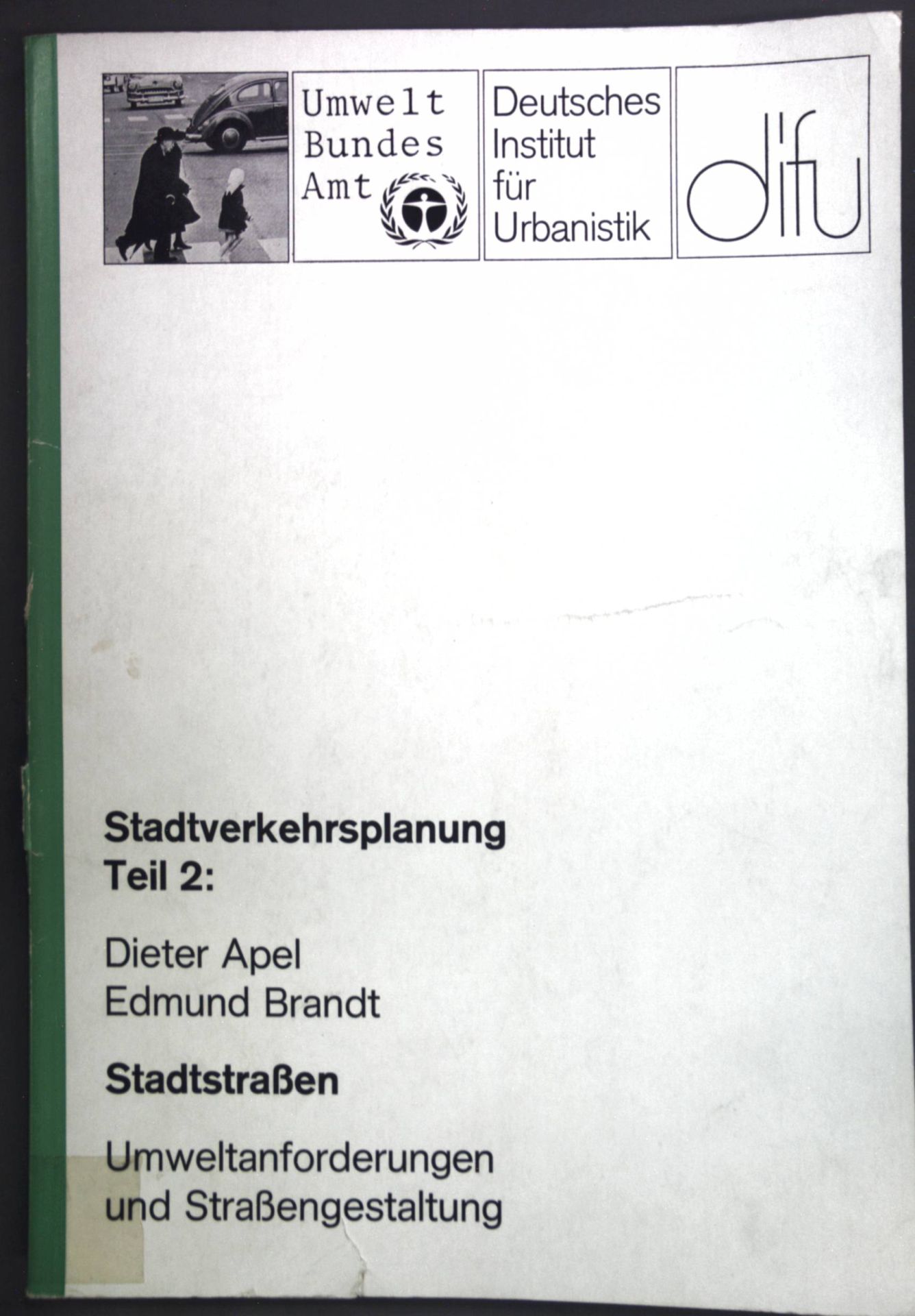 Stadtverkehrsplanung - Teil 2., Stadtstrassen : Umweltanforderungen u. Strassengestaltung