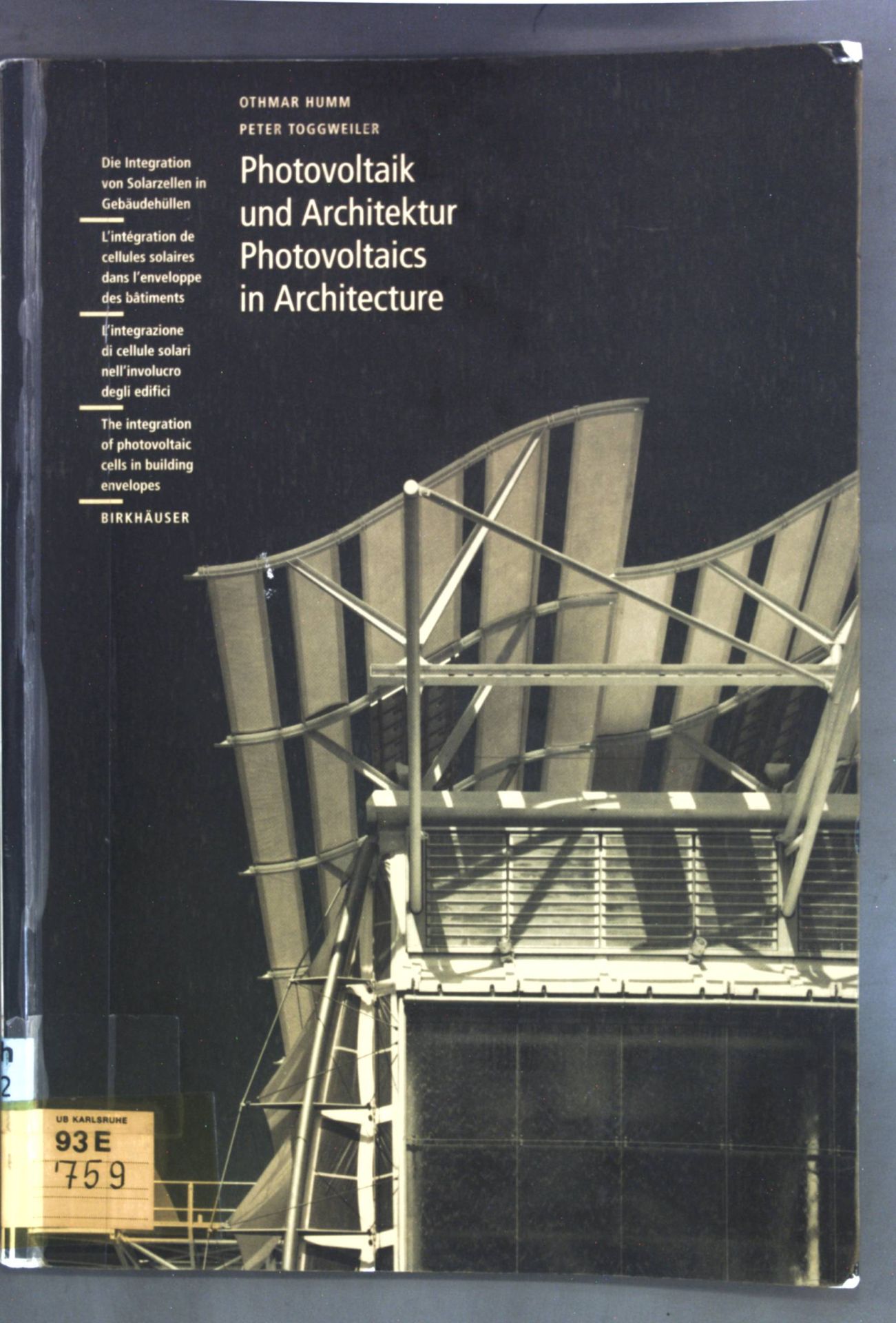 Photovoltaik und Architektur: Die Integration von Solarzellen in Gebäudehüllen/The Integration of Photovoltaic Cells in Building Envelopes