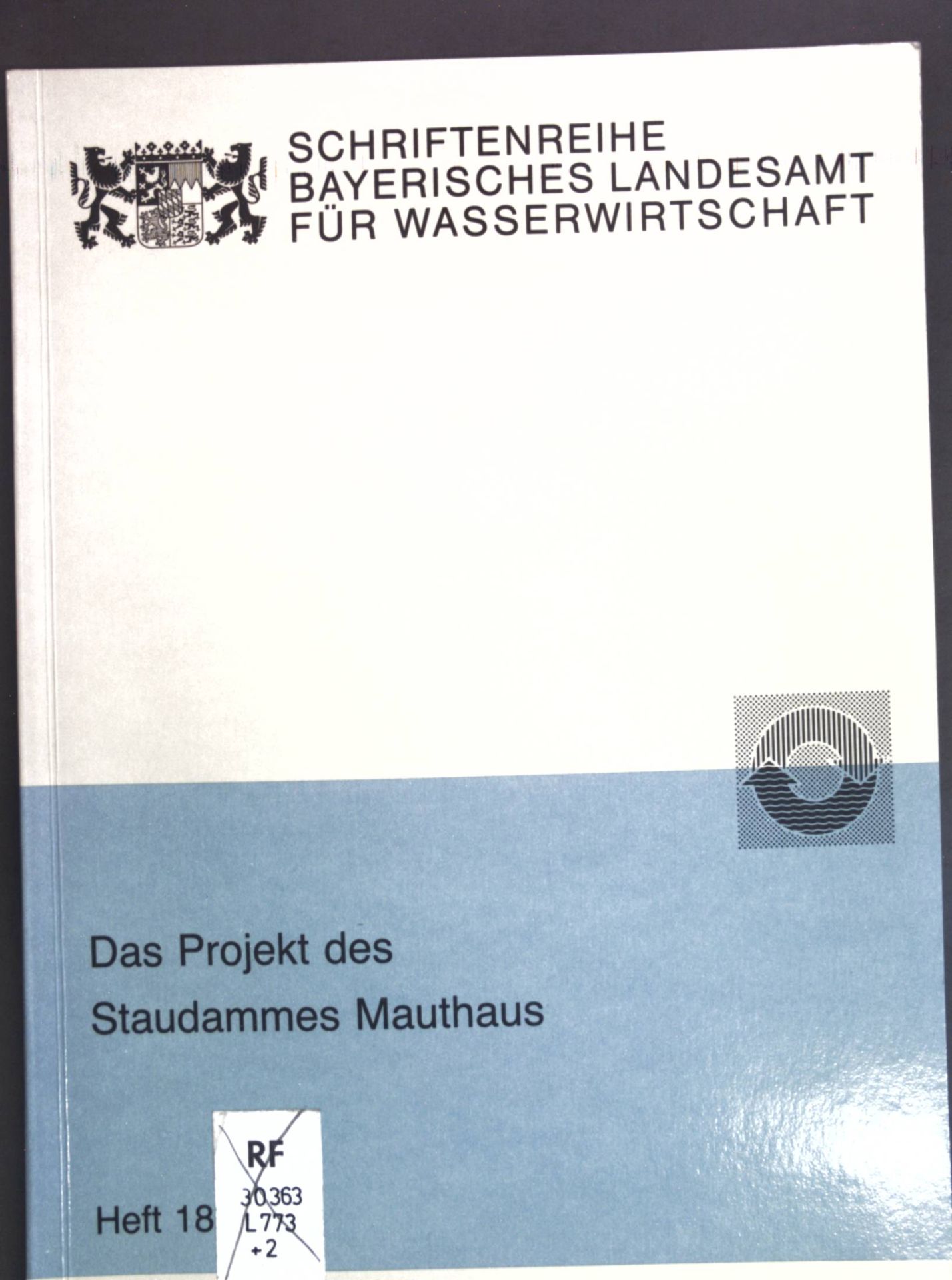Das Projekt des Staudammes Mauthaus