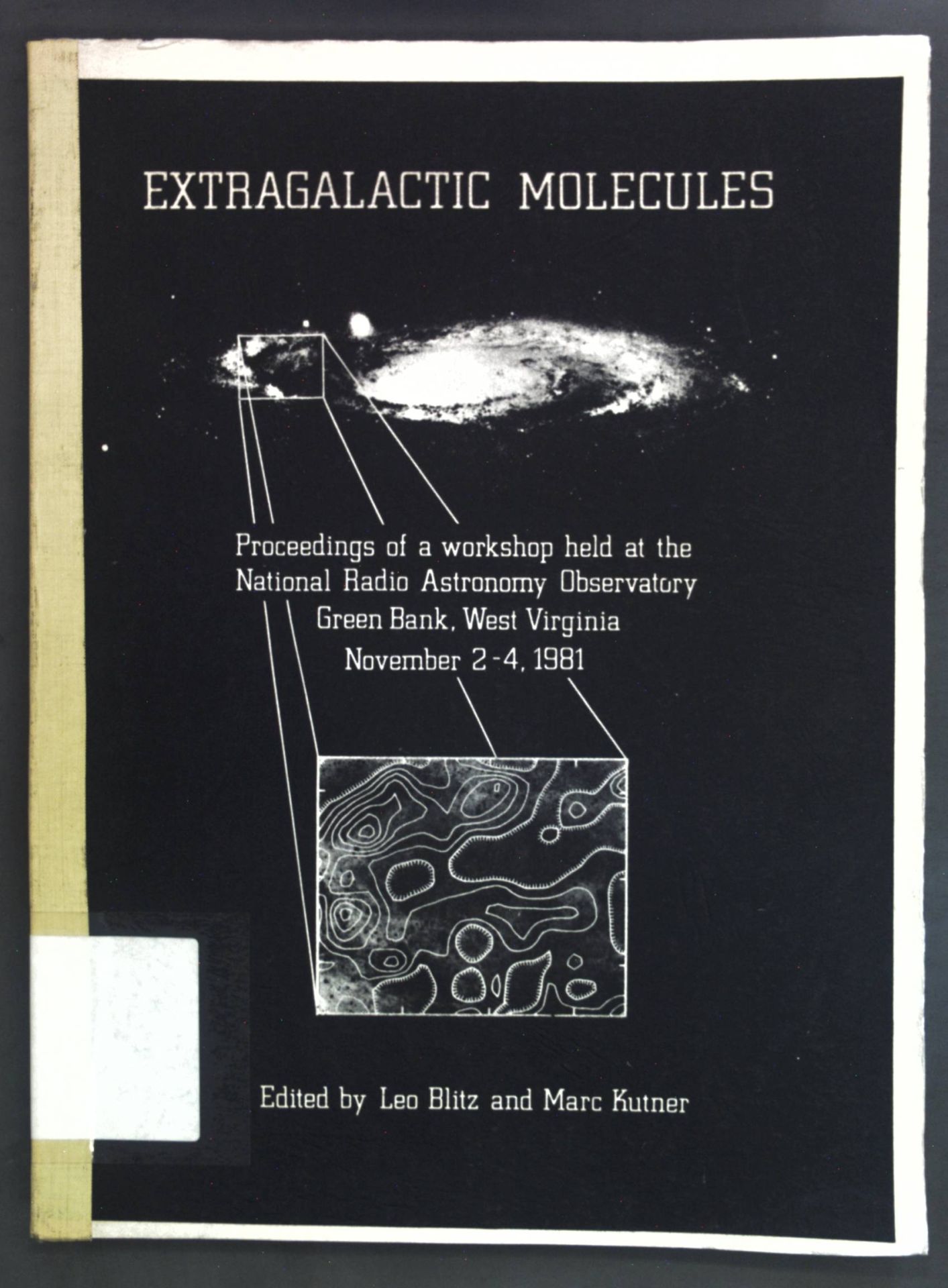 Extragalactic Molecules: Proceedings of a Workshop held at the National Radio Astronomy Observatory Green Bank, West Virginia