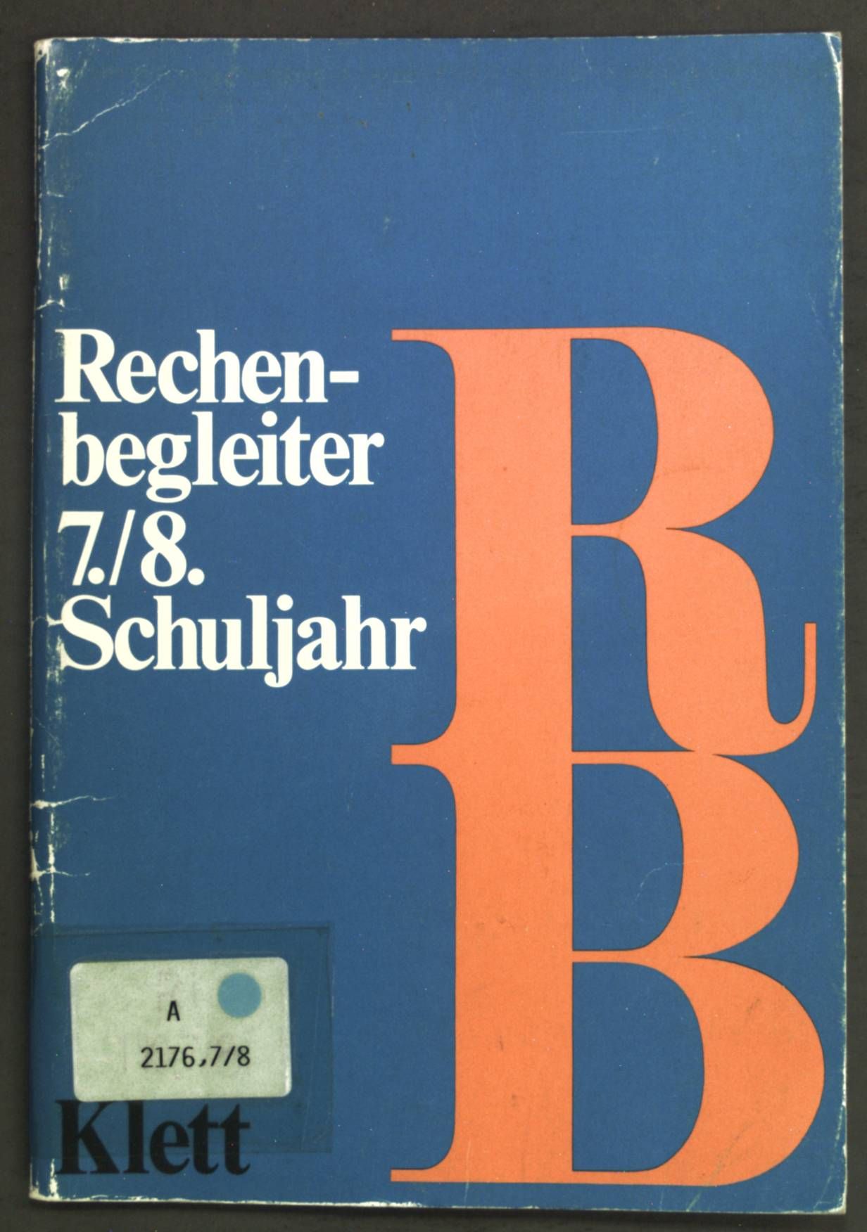 Rechenbegleiter 7./8. Schuljahr, Ausgabe B
