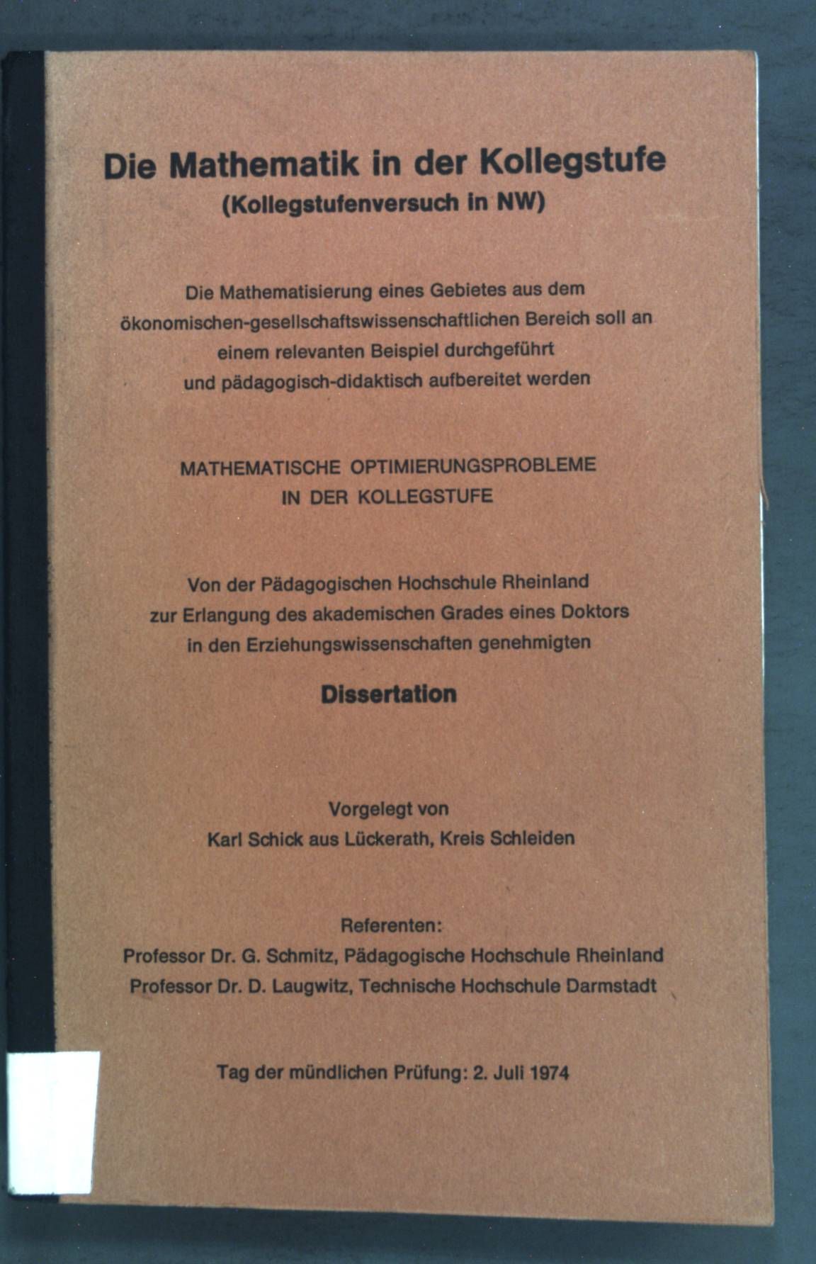 Die Mathematik in der Kollegstufe (Kollegstufenversuch in NW)