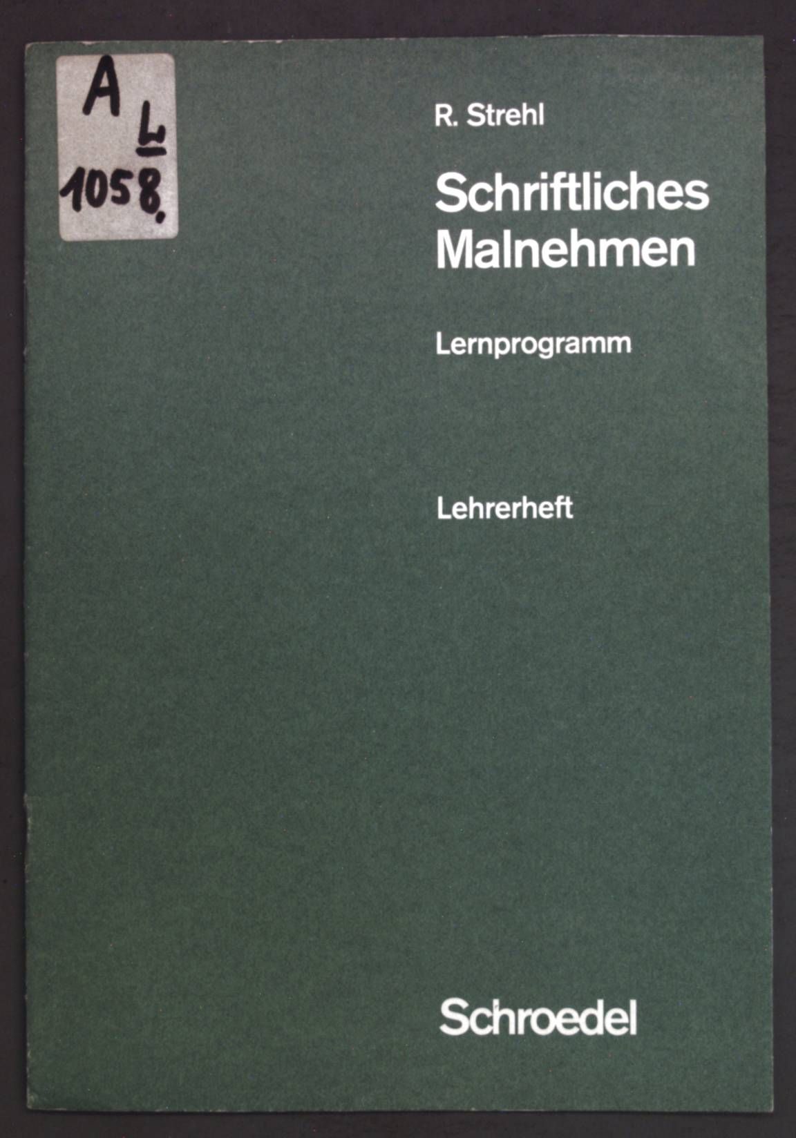 Schriftliches Malnehmen - Lernprogramm. Lehrerheft